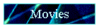 Movies