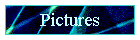 Pictures