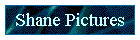 Shane Pictures